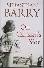 On Canaan's Side by Sebastian  Barry